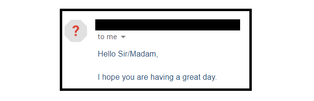 An example of an email with the greeting "Hello Sir/Madam," showing a lack of prospect research