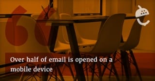 Reminder that when email marketing, more than half of emails are opened on mobile devices