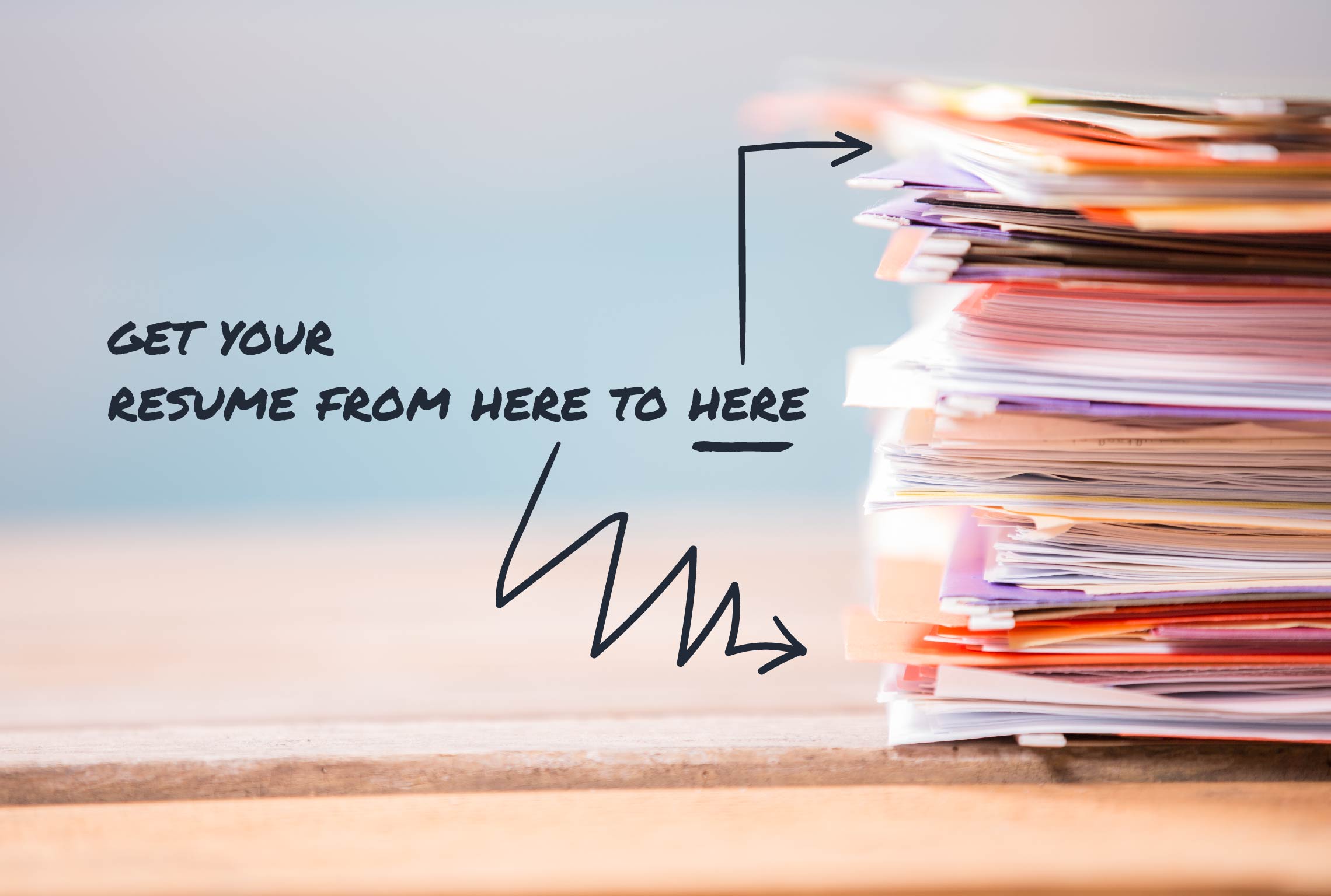 a stack of papers with the words get your resume from here to here