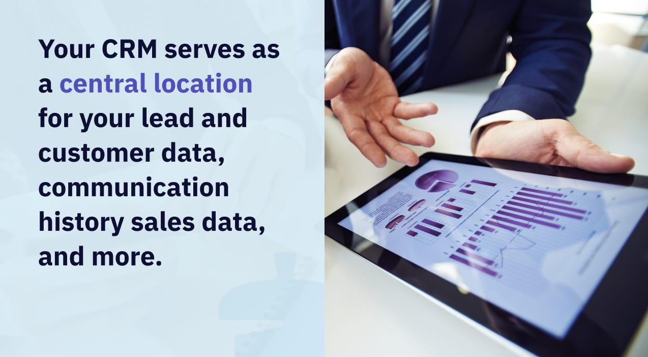 Your CRM serves as central location for your data