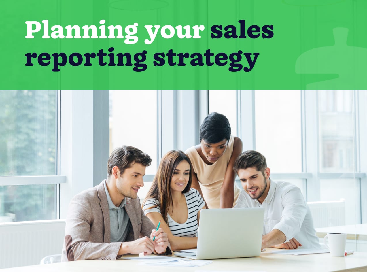 planning your sales reporting strategy