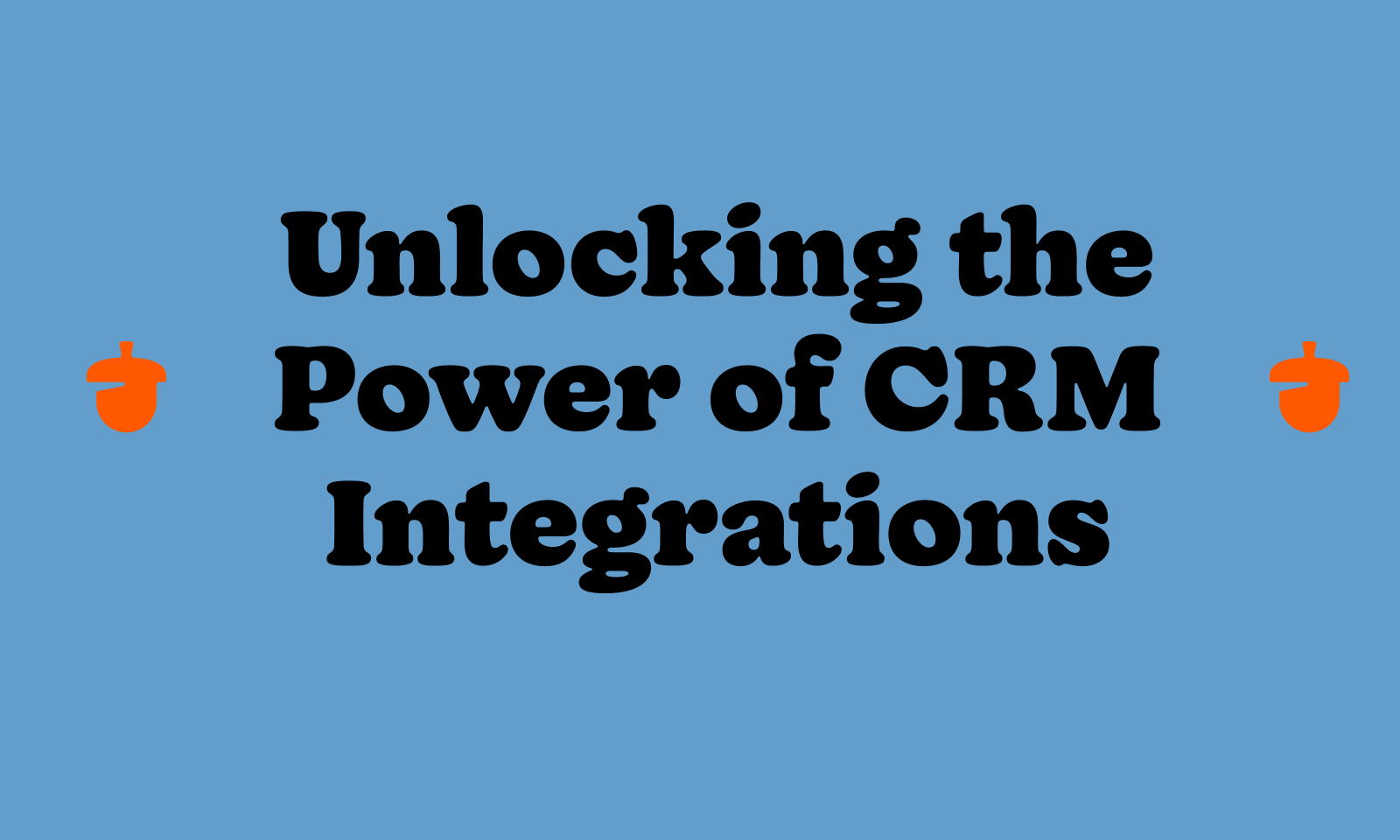 How And Why To Integrate Your CRM With Other Tools | Nutshell