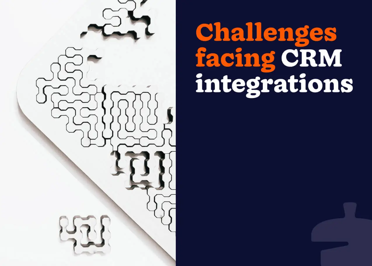 challenges facing crm integrations