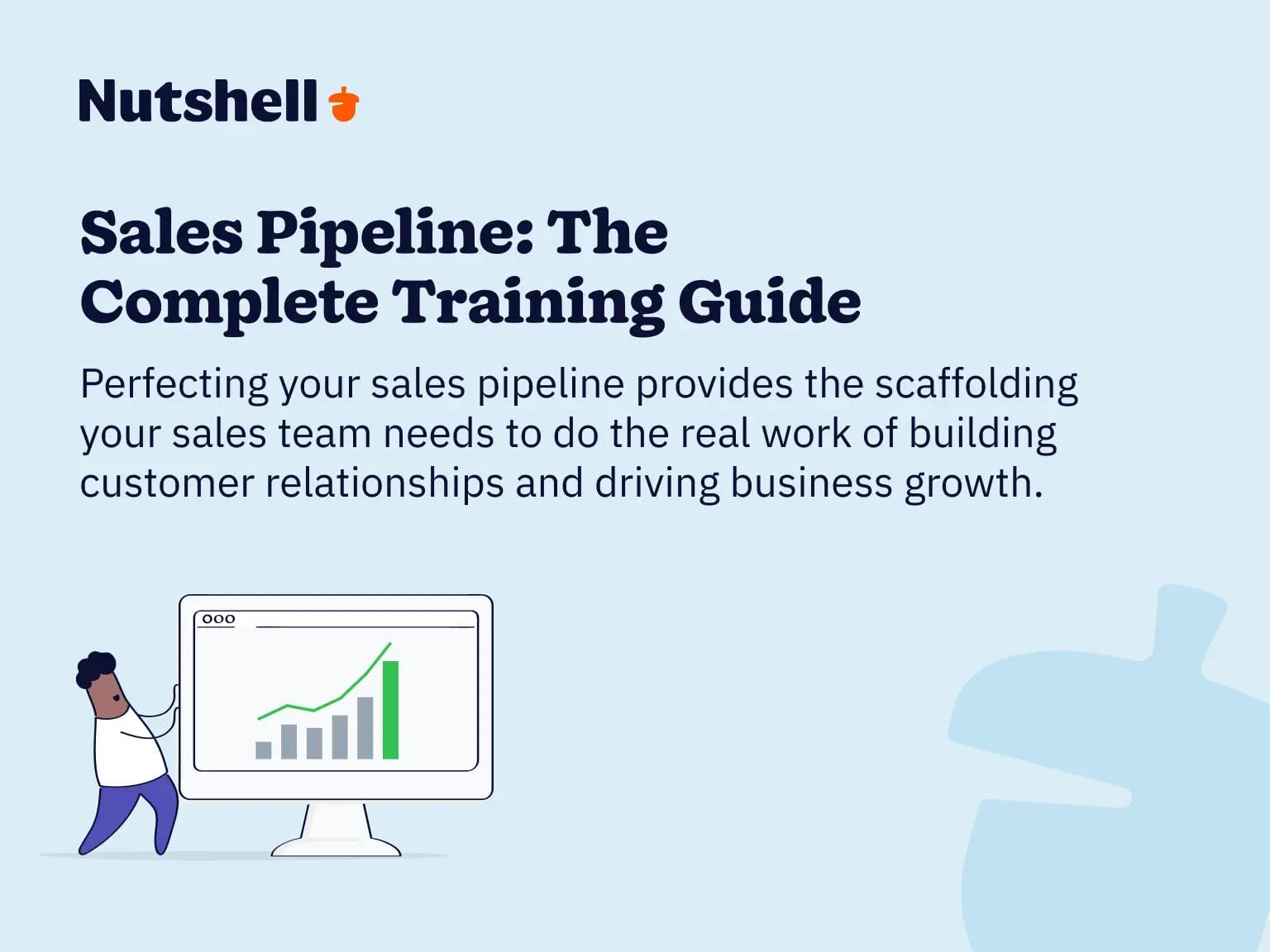 Sales Pipeline: The Complete Training Guide