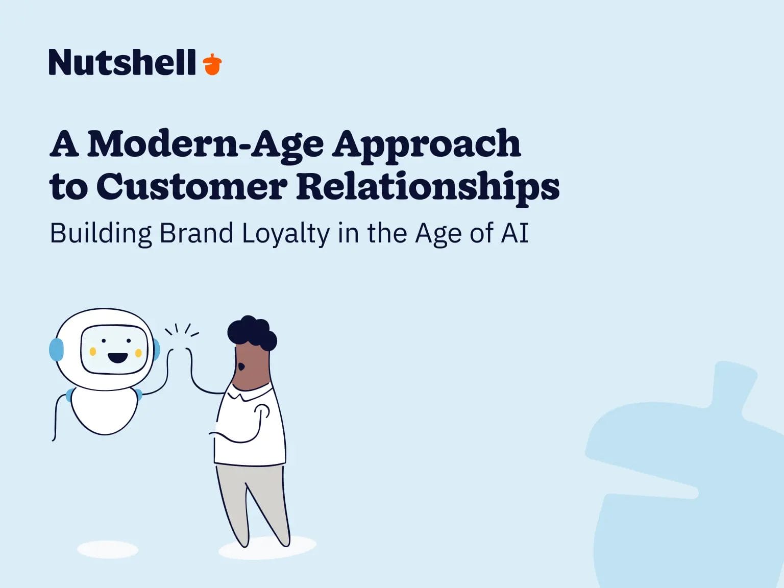 A Modern-Age Approach to Customer Relationships