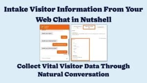 Blog Post Featured Image - Intake Website Visitor Information Through A Conversation Via Your Web Chat Widget