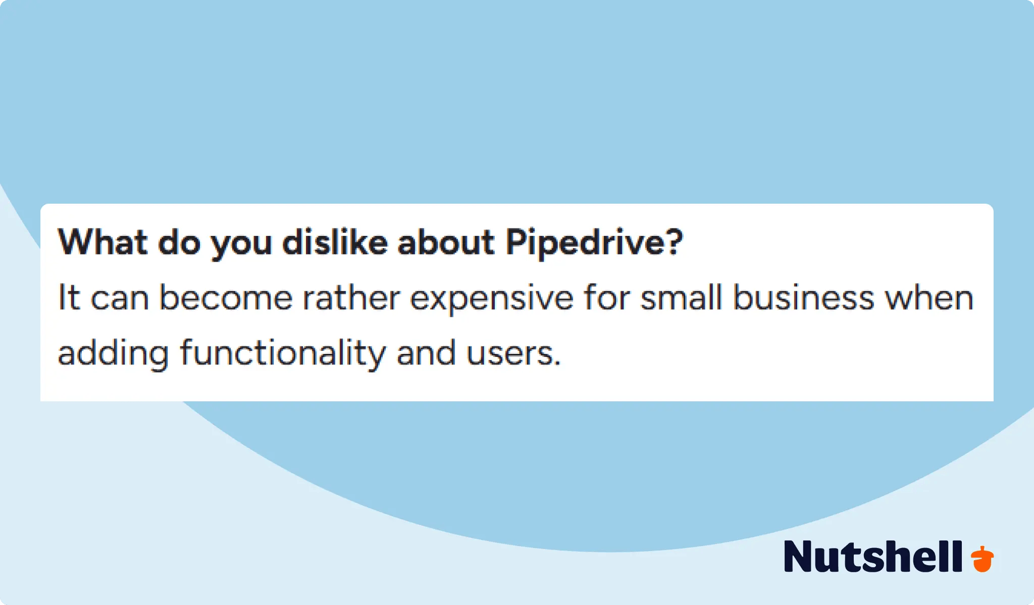 Pricing - Negative Pipedrive review about how expensive it can be for small businesses adding functionality and users